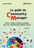 Samuel Bielka - Hors collection  : Le guide du Community Manager - Boîte à outils et bonnes pratiques pour une communication digitale réussie.