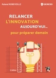Roland Robeveille - Relancer l'innovation aujourd'hui... pour préparer demain.