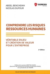 Abdel Bencheikh et Nicolas Dufour - Comprendre les risques ressources humaines - Véritable enjeu et création de valeur pour l'entreprise.