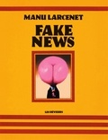 Manu Larcenet - Fake news.