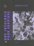 Ueno Chizuko - Une idéologie pour survivre - Débats féministes sur violence et genre au Japon.