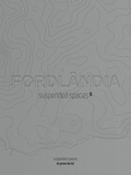 Greg Grandin et Lucia Monteiro - Suspended spaces - Tome 5, Fordlândia.