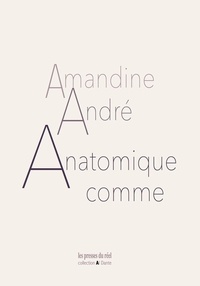 Amandine André - Anatomique comme.