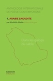 Abdullah Alsafar - Anthologie internationale de poésie contemporaine - Tome 1, Arabie saoudite - Dans les galops du sable.