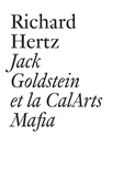 Richard Hertz et Jack Goldstein - Jack Goldstein et la CalArts Mafia.