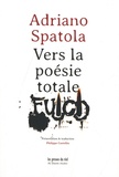 Adriano Spatola - Vers la poésie totale.