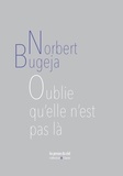 Norbert Bugeja - Oublie qu'elle n'est pas là.