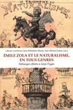 Olivier Lumbroso et Jean-Sébastien Macke - Emile Zola et le naturalisme, en tous genres - Mélanges offerts à Alain Pagès.