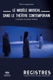 Pierre Longuenesse - Registres  : Le modèle musical dans le théâtre contemporain - L'invention du poème théâtral.