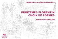 Mutsuo Takahashi - Printemps florentin - Choix de poèmes.