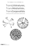 Marie Audran et Gianna Schmitter - Translittératures, Transmédialités, Transcorporalités - Littératures latino-américaines (2000-2018).