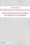 Chantal Claudel - L'e-politesse dans les courriels en français et en japonais.