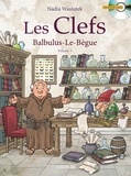 Nadia Wasiutek et Pascal Gauffre - Les Clefs Tome 3 : Balbulus-le-Bègue. 1 CD audio