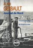 Alain Gerbault - Journal de bord - A la poursuite du soleil et Sur la route du retour.