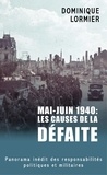 Dominique Lormier - Mai-juin 1940 : les causes de la défaite.