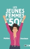 Mylène Desclaux - Les jeunes femmes de 50 ans.