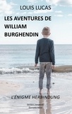 Louis Lucas - Les aventures de William Burghendin.