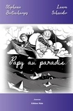 Stéphanie Bertinchamps et Laura Schneider - Papy au paradis.