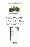 Claudine Bouchet - Paul Bouchet - Grand Druide Bod Koad.