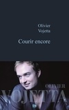 Olivier Vojetta - Courir encore.