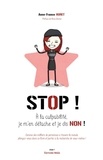 Anne-France Huret - Stop ! - A la culpabilité, je m'en détache et je dis non !.