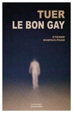 Etienne Bompais-Pham - Tuer le bon gay.