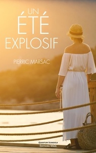 Pierric Marsac - Un été explosif.