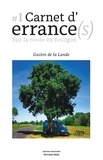 La lande gaston De - Carnets d'errance(s) 1 : Carnets d'errance(s) - Sur la route en fourgon.