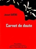 Josué Guébo - Carnet de doute.