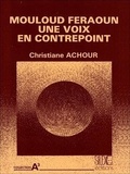Christiane Achour - Mouloud Feraoun une voix en contrepoint.