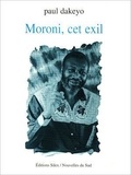 Paul Dakeyo - Moroni, cet exil.