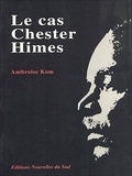 Ambroise Kom - Le cas Chester Himes.