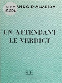 Fernando D'almeida - En attendant le verdict - Poèmes.