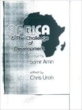 Samir Amin - Africa and the challenge of development - Essays by Samir Amin.