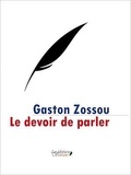 Gaston Zossou - Le devoir de parler.