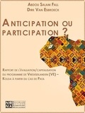 Abdou Salam Fall et Dirk Van Esbroeck - Anticipation ou participation ? - Rapport de l'évaluation/capitalisation du programme de Vredeseilanden (VE) - Kolda à partir du cas de Pata.