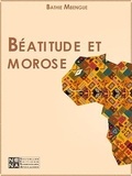 Bathie Mbengue - Béatitude et morose - Recueils de poèmes.