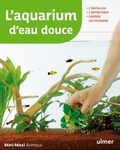 Renaud Lacroix - L'aquarium d'eau douce.