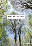 Christophe Drénou - Face aux arbres - Apprendre à les observer pour les comprendre.