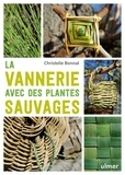 Christelle Bonnal - La vannerie avec les plantes sauvages.
