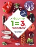 Céline Mingam - 1 légume = 3 recettes - Vous allez adorer les légumes !.