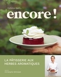 Ophélie Barès - Encore ! - La pâtisserie aux herbes aromatiques.