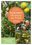 Olivier Biggio et Bertrand Londeix - Agrumes résistant au froid - A cultiver en pleine terre.