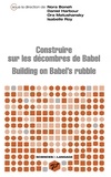 Isabelle Roy et Nora Boneh - Building on Babel's rubble.