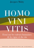 Jacques Maby - Homo vini vitis - Essai sur les valeurs humaines de la vigne et du vin.