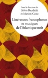 Sylvie Brodziak et Marion Coste - Littératures francophones et musiques de l’Atlantique noir.