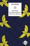 Elsa Tyszler - Se battre aux frontières de Ceuta et Melilla.