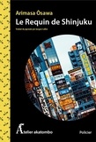 Arimasa Osawa - Le requin de Shinjuku.