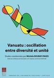 Michèle Boubay-Pagès - Vanuatu : oscillation entre diversité et unité.
