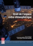 Clémentine Bories et Marina Eudes - Droit de l'espace extra-atmosphérique - Questions d'actualité.